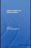 Cyber conflict and global politics edited by Athina Karatzogianni.