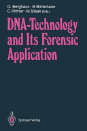 DNA-technology and its forensic application / G. Berghaus ... [et al.], [eds.].