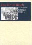 Das Dritte Reich Daten, Bilder, Dokumente : eine Tageschronik mit 1.700 Abbildungen aus dem Bildarchiv Heinz Bergschiker.