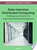 Data intensive distributed computing challenges and solutions for large-scale information management / Tevfik Kosar, editor.