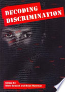 Decoding discrimination : papers from a conference held at University College Chester, November 2002 / edited by Mark Bendall and Brian Howan.