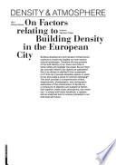 Density & Atmosphere : On Factors relating to Building Density in the European City.