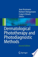 Dermatological phototherapy and photodiagnostic methods Jean Krutmann, Herbert Hönigsmann, Craig A. Elmets (eds.).