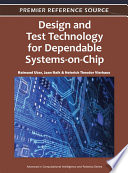 Design and test technology for dependable systems-on-chip Raimund Ubar, Jaan Raik, and Heinrich Theodor Vierhaus, editors.