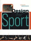 Design for sport / edited by Akiko Busch.
