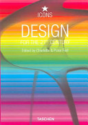 Design for the 21st century / edited by Charlotte Fiell & Peter Fiell.