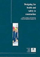 Designing for health and safety in construction : a guide for designers on the Construction (Design and Management) Regulations 1994 / Health & Safety Executive.