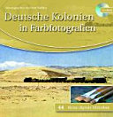Deutsche Kolonien in Farbfotografien herausgegeben von Peter Walther.