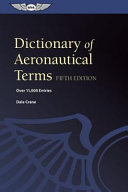 Dictionary of aeronautical terms : over 11,000 entries / [compiled and edited by] Dale Crane.