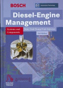 Diesel-engine management : [systems and components, new: unit pump/unit injector] / editor in chief Dipl.-Ing. (FH) Horst Bauer.