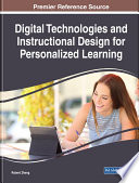 Digital technologies and instructional design for personalized learning / Robert Zheng, editor.