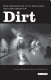 Dirt : new geographies of cleanliness and contamination / edited by Ben Campkin and Rosie Cox.