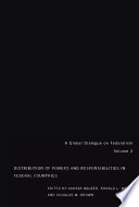 Distributuion of powers and responsibilities in federal countries / edited by Akhtar Majeed, Ronald L. Watts, and Douglas M. Brown ; senior editor John Kincaid.