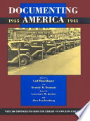 Documenting America, 1935-1943 / edited by Carl Fleischhauer and Beverly W. Brannan ; essays by Lawrence W. Levine and Alan Trachtenberg.