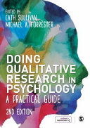 Doing qualitative research in psychology : a practical guide / edited by Cath Sullivan, Michael A. Forrester.