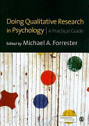 Doing qualitative research in psychology : a practical guide / edited by Michael Forrester.