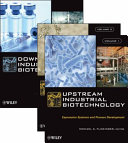 Downstream industrial biotechnology : recovery and purification / edited by Michael C. Flickinger, Golden LEAF Biomanufacturing Training and Education Center (BTEC), Department of Chenical and Biomolecular Engineering, North Carolina State University, Raleigh.