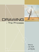 Drawing - the process edited by Jo Davies and Leo Duff.