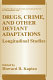 Drugs, crime, and other deviant adaptations : longitudinal studies / edited by Howard B. Kaplan.