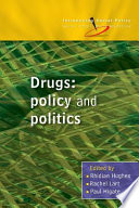Drugs : policy and politics / edited by Rhidian Hughes, Rachel Lart and Paul Higate.
