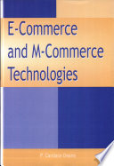 E-commerce and M-commerce technologies / edited by P. Candace Deans.