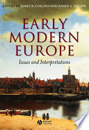 Early modern Europe issues and interpretations / edited by James B. Collins and Karen L. Taylor.