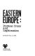 Eastern Europe : political crisis and legitimation / edited by Paul G. Lewis.