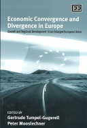 Economic convergence and divergence in Europe : growth and regional development in an enlarged European Union / edited by G. Tumpel-Gugerell and P. Mooslechner.