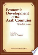 Economic development of the Arab countries : selected issues / edited by Said El-Naggar.