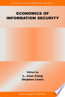 Economics of information security / edited by L. Jean Camp, Stephen Lewis.