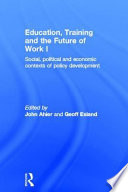 Education, training and the future of work edited by John Ahier and Geoff Esland.