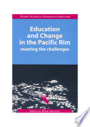 Education and change in the Pacific Rim : meeting the challenges / edited by Keith Sullivan.
