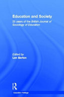 Education and society : 25 years of the British journal of sociology of education / edited by Len Barton.