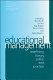 Educational management : redefining theory, policy and practice / edited by Tony Bush ... [et al.].