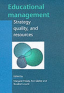Educational management : strategy, quality and resources / edited by Margaret Preedy, Ron Glatter and Rosalind Leva‘i´c.