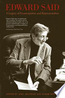 Edward Said : a legacy of emancipation and representation / edited by Adel Iskandar and Hakem Rustom.