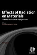 Effects of radiation on materials. Randy G. Lott and Jeremy T. Busby, editors.