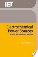 Electrochemical power sources : primary & secondary batteries / edited by M. Barak.