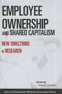 Employee ownership and shared capitalism : new directions in research / edited by Edward J. Carberry.