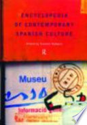 Encyclopedia of contemporary Spanish culture / edited by Eamonn Rodgers ; honorary assistant editor, Valerie Rodgers.