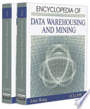 Encyclopedia of data warehousing and mining [edited by]John Wang.