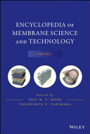 Encyclopedia of membrane science and technology. edited by Eric M.V. Hoek and Volodymer V. Tarabara.