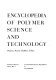 Encyclopedia of polymerscience and technology : plastics, resins, rubbers, fibers / editorial board Herman F. Mark, Norbert M. Bikales