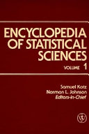 Encyclopedia of statistical sciences / (editors-in-chief Samuel Kotz, Norman L. Johnson) ; (associate editor Campbell B. Read)