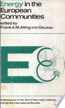 Energy in the European Communities / edited by Frans A.M. Alting von Geusau.