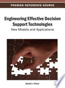 Engineering effective decision support technologies new models and applications / Daniel J. Power, editor.