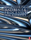 Engineering materials and processes desk reference / [Michael Ashby ... et al.].