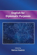 English for diplomatic purposes / edited by Patricia Friedrich.