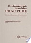 Environment-sensitive fracture evaluation and comparison of test methods / a symposium sponsored by ASTM Committee G-1 on Corrosion of Metals and National Bureau of Standards Gaithersburg, Md., 26-28 April 1982 ; S.
