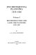 Environmental planning, 1939-1969 by J.B. Cullingworth.